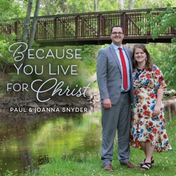 Because You Live for Christ