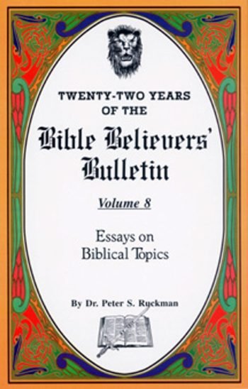 Essays on Biblical Topics - Bible Believers' Bulletin Volume 8