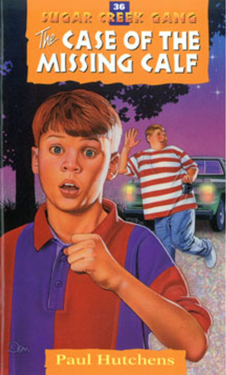Case of the Missing Calf The Sugar Creek Gang 36 Open Bible Bookstore