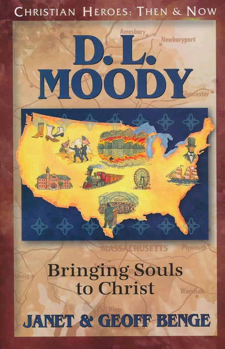 D.L. Moody: Bringing Souls to Christ