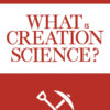 What is Creation Science?
