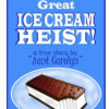 The Great Ice Cream Heist!