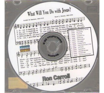 What Will You Do With Jesus - Carroll CD