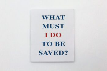 What Must I Do To Be Saved? - Tract/Booklet